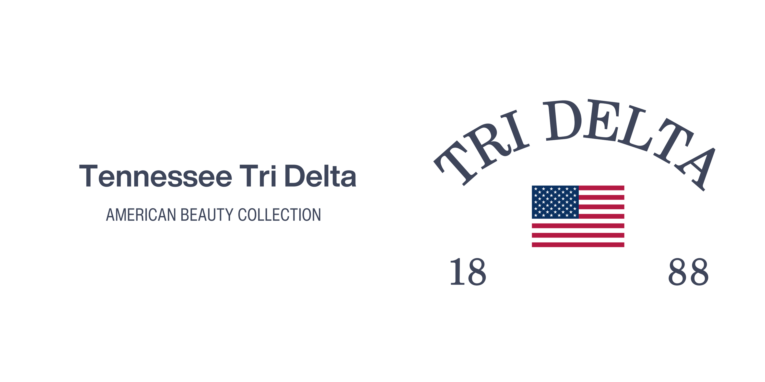 Tennessee Tri Delta - American Beauty Collection