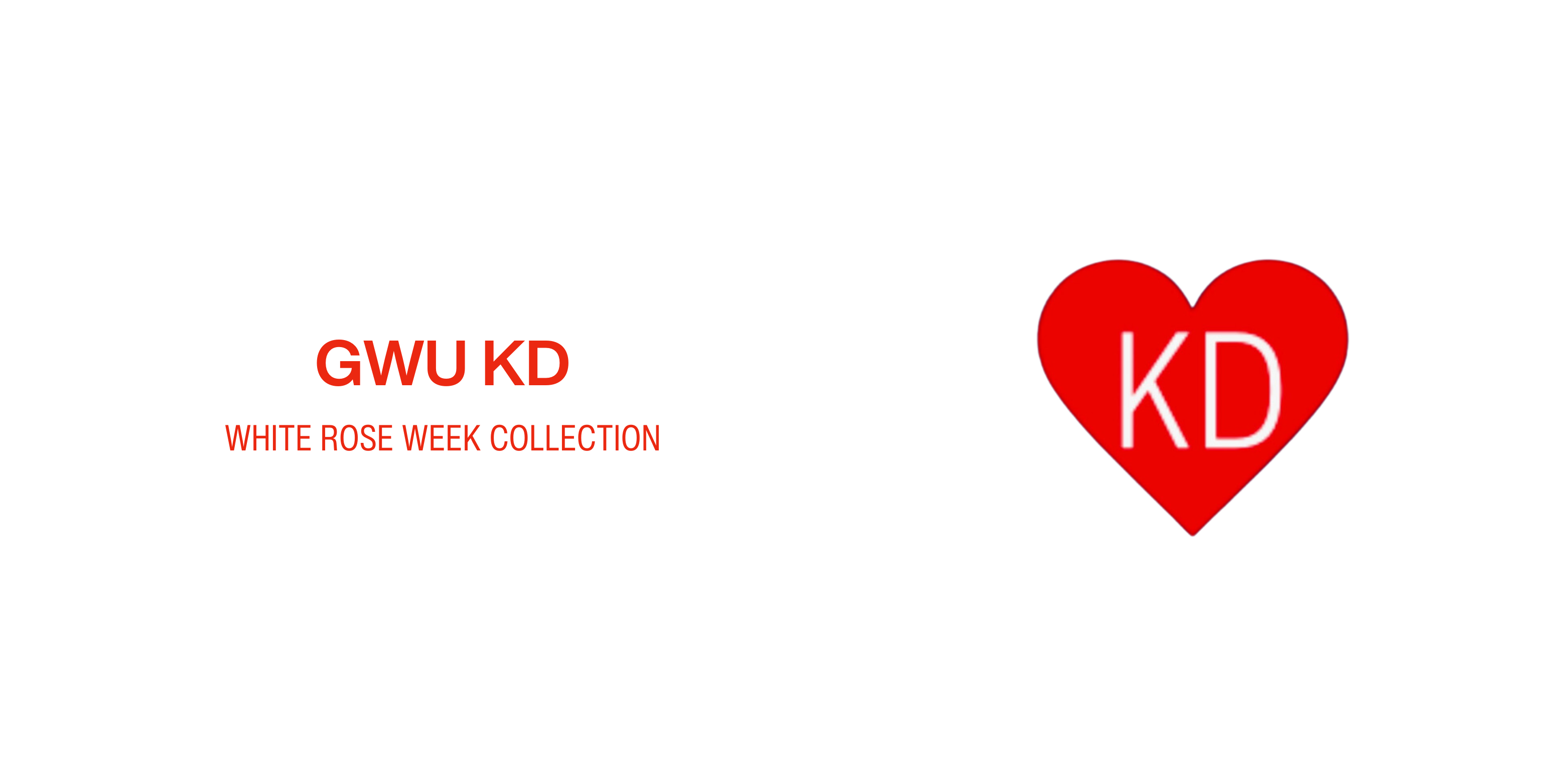 GWU KD - White Rose Week Collection